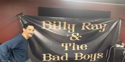 Billy Ray & The Bad Boys