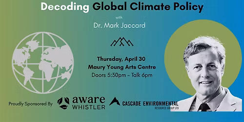 Decoding Global Climate Policy with Dr. Mark Jaccard