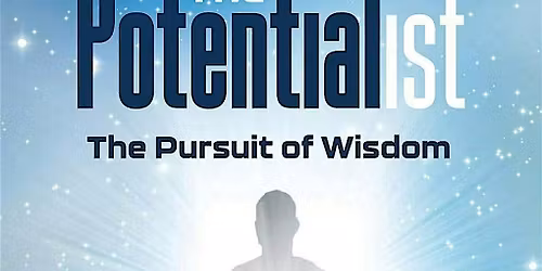 The Potentialist - Presented by Ben Lytle