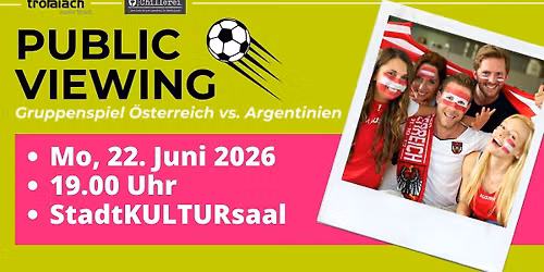 Public Viewing: \u00d6sterreich vs. Argentinien