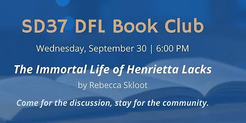 SD37 DFL Book Club: The Immortal Life of Henrietta Lacks