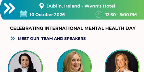 International Mental Health Day Dublin Event | 10.10.26 | 12:30 - 5:00 PM