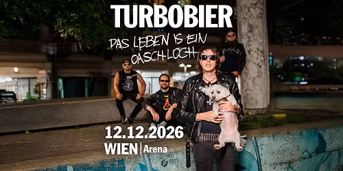 TURBOBIER - "Das Leben is ein Oaschloch" Tour 2026