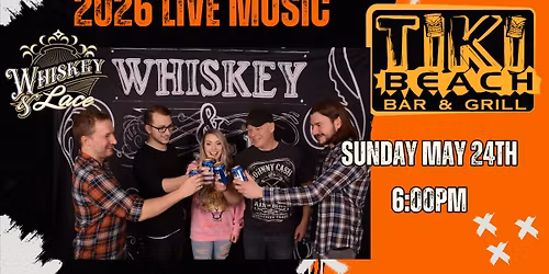 Whiskey and Lace Parties at Tiki Beach Bar and Grill