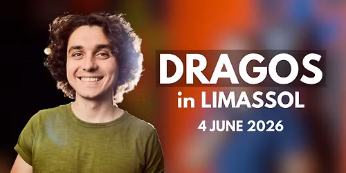 Dragos in LIMASSOL | 04.06.2026 | - Material + Crowd Work
