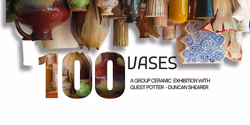 100 Vases \u2013 Group Ceramic Exhibition