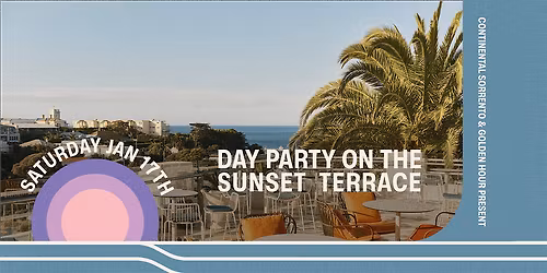 SECRET GUESTS at The Continental Sorrento \u2014 Saturday Jan 17th [DAY PARTY]