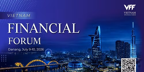 Vietnam Financial Forum (VFF) 2026 | July 9-10 | Ariyana Convention Centre Danang