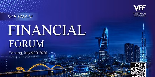 Vietnam Financial Forum (VFF) 2026 | July 9-10 | Ariyana Convention Centre Danang