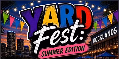Yard Fest:Summer Edition (Ultimate Day Party Experience)