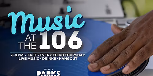 Music at the 106