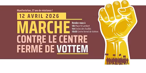 Marche contre le centre ferm\u00e9 de Vottem