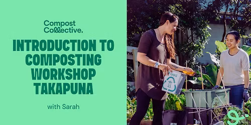 Free Introduction to Composting Workshop \u2013 Takapuna
