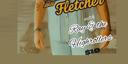 Trenton Fletcher  w\/Ray & the Highrollers