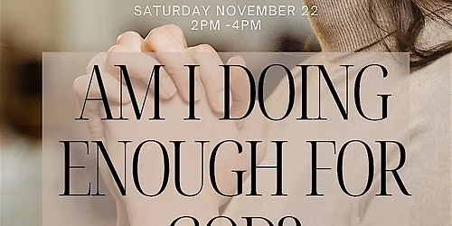 November Bible Study: Am I Doing Enough For God?