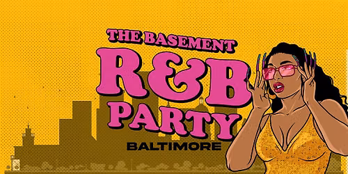 The Basement R&B Party | BALTIMORE | Hosted By LLOYD
