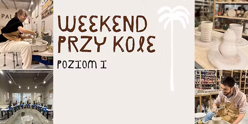 Weekend przy kole \u2013 poziom I