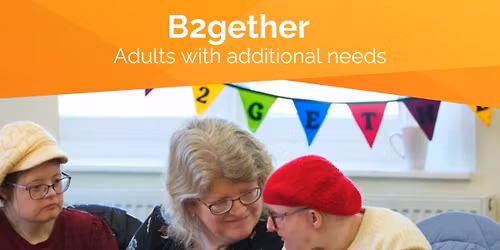 B2gether (adults with additional needs)