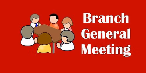 Branch General Meeting