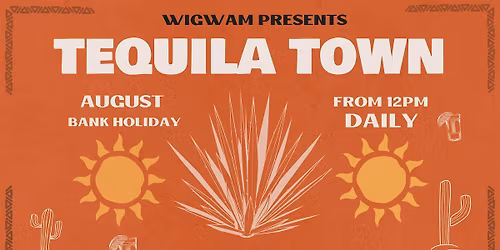TEQUILA TOWN 2026 | WIGWAM