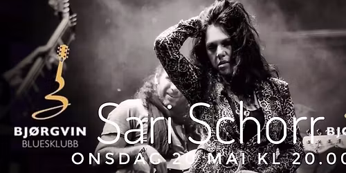 SARI SCHORR \/\/ BJ\u00d8RGVIN BLUESKLUBB