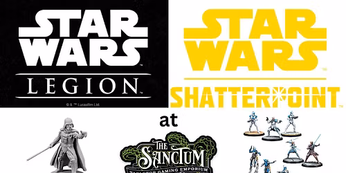 Miniatures Open Gaming: Star Wars: Legion & Shatterpoint