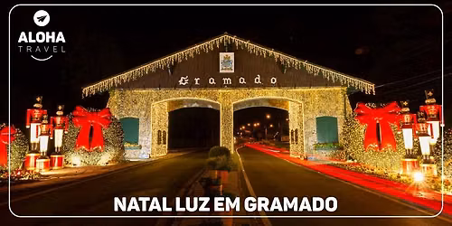 A\u00c9REO | Natal Luz Gramado de 22 a 26\/12\/2026 | Grupo Aloha Travel
