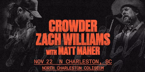 Crowder & Zach Williams - Charleston, SC