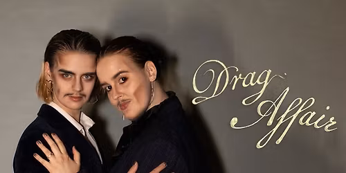 Drag Affair @ Tuulensuun Palatsi