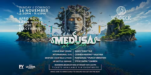 Medusa: At Sea \/\/ Sunday 16 November \/ Season Launch \/\/ on SEADECK