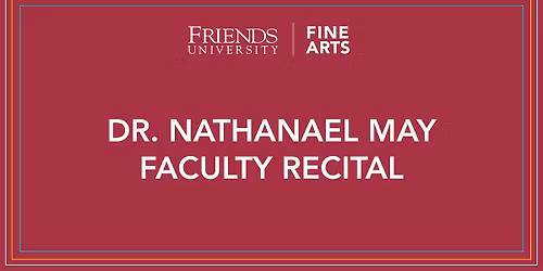 Dr. Nathanael May Faculty Recital