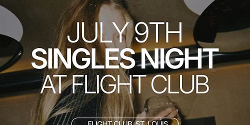 Thursday | Singles Night @ Flight Club | St. Louis