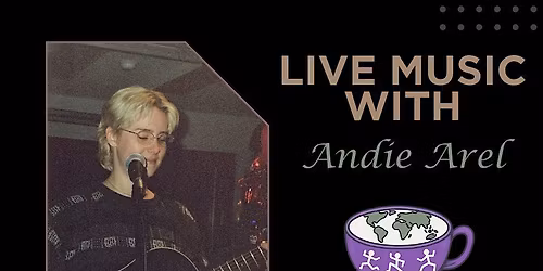 \u2728 Singer \/ Songwriter - Andie Arel Live @ Klekolo World Coffee \u2728