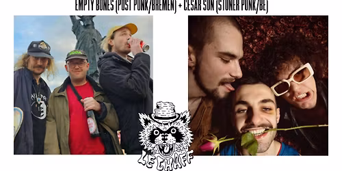 EMPTY BONES (POST PUNK\/BREMEN) + CESAR SUN (STONER PUNK\/BE)