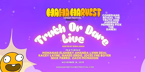 Ha Ha Harvest Comedy Festival Presents: Truth or Dare Live