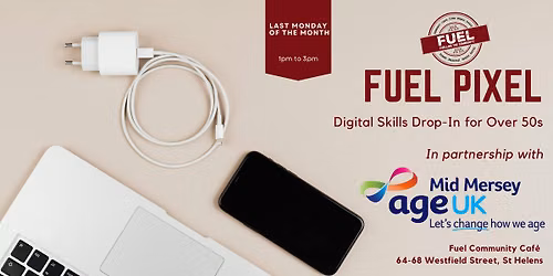 Fuel Pixel (Digital Skills for Over 50's) in partnership with Age UK Mid Mersey