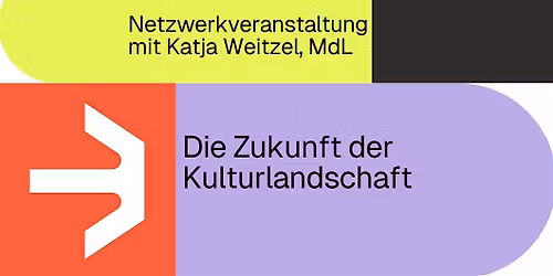 Netzwerkveranstaltung zur Zukunft der Kulturlandschaft