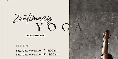 Zentimacy Yoga Hosted at Good Vibes Fords