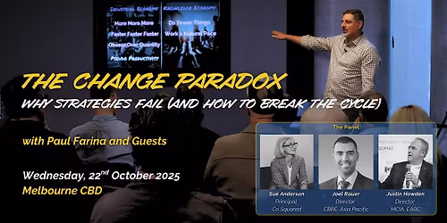The Change Paradox with Paul Farina and Guests | Melbourne CBD