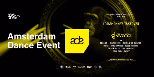 26\/10 ADE : LOOSE MONKEY TAKEOVER @ BAR TWENTY TWO