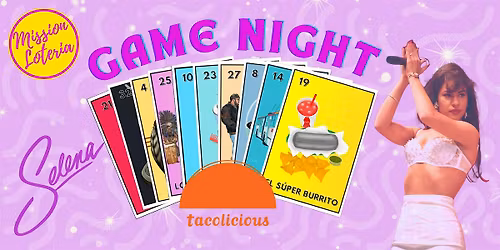 Mission Loter\u00eda Game Night: Selena Night at Tacolicious