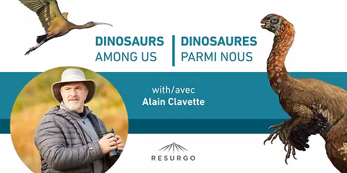 Dinosaurs Among Us with Alain Clavette \/ Dinosaures parmi nous avec Alain Clavette