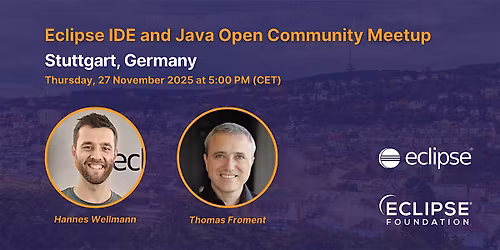 Eclipse IDE and Java - Open Community Meetup - Stuttgart