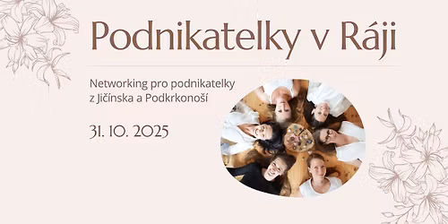 Podnikatelky v R\u00e1ji \u2013 networkingov\u00e9 setk\u00e1n\u00ed pro podnikatelky z Podkrkono\u0161\u00ed a \u010cesk\u00e9ho R\u00e1je