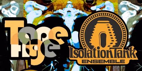Bandshee, Tape Age, Isolation Tank Ensemble