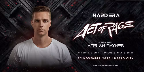 HARD ERA Presents ACT OF RAGE & Adrian Daynes