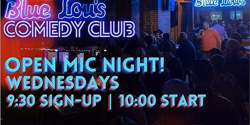 Blue Lou's Comedy Club | Wednesday Open Mic!