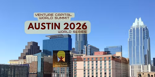 Austin 2026 Venture Capital World Summit