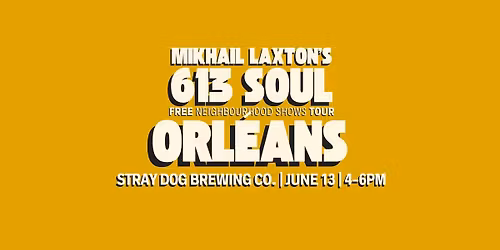 Event: 613 SOUL Neighborhood Tour \u2014 Orleans Stop
