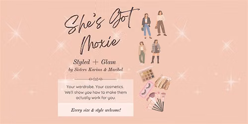 She\u2019s got moxie! Styled + Glam by sisters Karina & Maribel